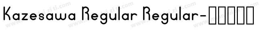 Kazesawa Regular Regular字体转换